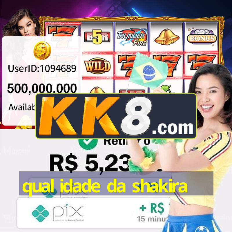 qual idade da shakira - Android